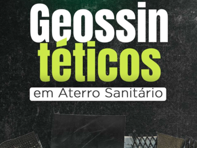 Geossintéticos para Aterros Sanitários: Soluções Completas para Proteção e Eficiência Operacional